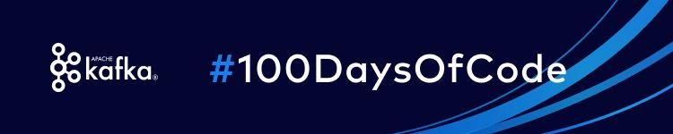 100 Days Of Code – Apache Kafka